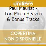 Paul Mauriat - Too Much Heaven & Bonus Tracks cd