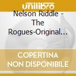 Nelson Riddle - The Rogues-Original Film Soundtrack cd musicale di Nelson Riddle