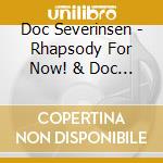 Doc Severinsen - Rhapsody For Now! & Doc (Sacd) cd