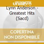 Lynn Anderson - Greatest Hits (Sacd) cd musicale di Lynn Anderson