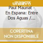Paul Mauriat - En Espana: Entre Dos Aguas / Michele (Sacd) cd