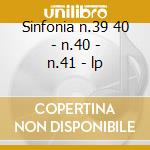 Sinfonia n.39 40 - n.40 - n.41 - lp cd