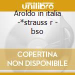 Aroldo in italia -*strauss r - bso cd