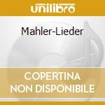 Mahler-Lieder cd musicale di Mahler