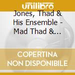 Jones, Thad & His Ensemble - Mad Thad & Olio cd