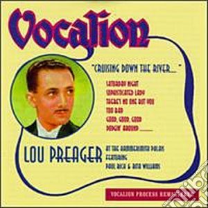 Lou Preager - Cruising Down The River cd musicale di Lou Preager