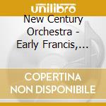 New Century Orchestra - Early Francis, Hunter And Day Recordings cd
