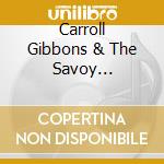 Carroll Gibbons & The Savoy Horpheans - Rustic Rhapsody cd