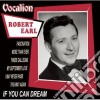 Robert Earl - If You Can Dream cd