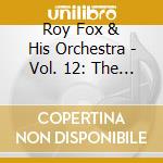 Roy Fox & His Orchestra - Vol. 12: The Hmv Recordings 1936 37 Love And Learn cd