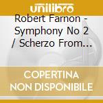 Robert Farnon - Symphony No 2 / Scherzo From Symphony No. 1 cd