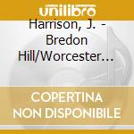 Harrison, J. - Bredon Hill/Worcester Sui cd