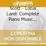 Scott - Lotus Land: Complete Piano Music Vol.5 - Scott - Lotus Land: Complete Piano Music Vol.5 cd