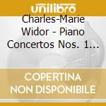 Charles-Marie Widor - Piano Concertos Nos. 1 & 2 / Fantaisie Pour Piano Et Orchestre - Martin Roscoe / Martin Yates / Bbc Co cd