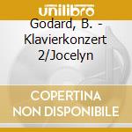 Godard, B. - Klavierkonzert 2/Jocelyn cd