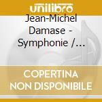 Jean-Michel Damase - Symphonie / Piano Concerto No. 2 cd musicale di Jean Michel Damase: Symphonie/Piano Concerto No. 2