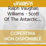 Ralph Vaughan Williams - Scott Of The Antarctic (Sacd) cd musicale di Vaughan Williams, R.