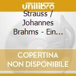 Strauss / Johannes Brahms - Ein Heldenleben / Alto Rhap (Sacd) cd musicale di Strauss & Brahms