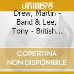 Drew, Martin - Band & Lee, Tony - British Jazz Artists 3 & Street Of (2 Cd) cd