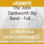 The John Dankworth Big Band - Full Circle & Lifeline (2 Cd) cd musicale di The John Dankworth Big Band