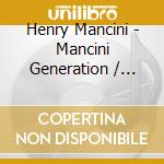 Henry Mancini - Mancini Generation / Hangin Out / O.S.T. cd