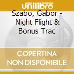 Szabo, Gabor - Night Flight & Bonus Trac cd