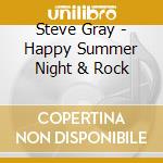 Steve Gray - Happy Summer Night & Rock cd