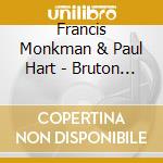 Francis Monkman & Paul Hart - Bruton Music: Energism & Futurism cd musicale di Francis Monkman & Paul Hart