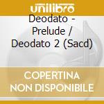 Deodato - Prelude / Deodato 2 (Sacd) cd