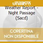 Weather Report - Night Passage (Sacd) cd