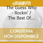 The Guess Who - Rockin' / The Best Of The Guess Who Volume Ii cd