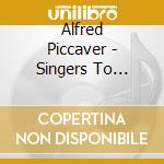 Alfred Piccaver - Singers To Remember - The Son Of Vienna cd musicale di Alfred Piccaver