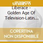 Liberace - Golden Age Of Television-Latin Favorites 2 cd