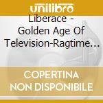Liberace - Golden Age Of Television-Ragtime 4 cd