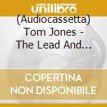 (Audiocassetta) Tom Jones - The Lead And How To Swing It cd
