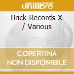Brick Records X / Various cd