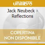 Jack Neubeck - Reflections