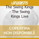 The Swing Kings - The Swing Kings Live cd