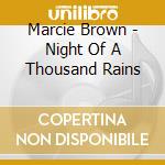 Marcie Brown - Night Of A Thousand Rains cd