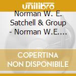 Norman W. E. Satchell & Group - Norman W.E. Satchell Plays Bill Hollis cd