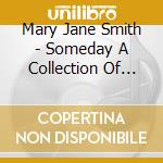 Mary Jane Smith - Someday A Collection Of Cocktail Country