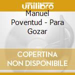 Manuel Poventud - Para Gozar cd musicale di Manuel Poventud