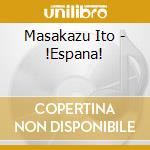 Masakazu Ito - !Espana! cd