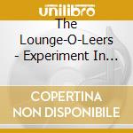 The Lounge-O-Leers - Experiment In Terror cd