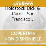 Holdstock Dick & Carol - San Francisco Shanties & Sea S cd