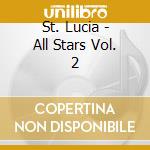 St. Lucia - All Stars Vol. 2 cd