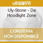 Uly-Stone - Da Hoodlight Zone cd