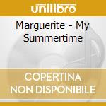 Marguerite - My Summertime cd
