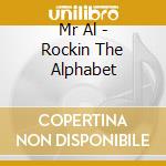 Mr Al - Rockin The Alphabet cd