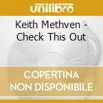 Keith Methven - Check This Out